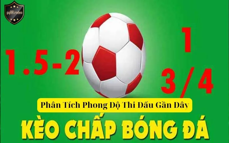 Phân Tích Phong Độ Thi Đấu
